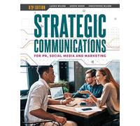 Strategic Communications for PR Social Media and Marketing