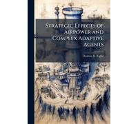 Strategic Effects of Airpower and Complex Adaptive Agents