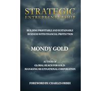 Strategic Entrepreneurship: Building Profitable and Sustainable Business with Financial Protection