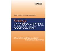 Strategic Environmental Assessment: A Sourcebook and Reference Guide to International Experience