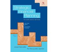 Strategic Financial Planning for Public Sector Services (Essential skills for the public sector)
