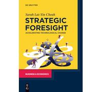 Strategic Foresight – Accelerating Technological Change – De Gruyter