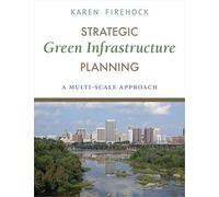 Strategic Green Infrastructure Planning: A Multi-Scale Approach