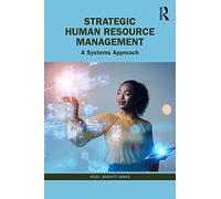 Strategic Human Resource Management: A Systems Approach