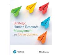 Strategic Human Resource Management And Development, 1St Edition