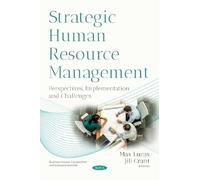 Strategic Human Resource Management: Perspectives, Implementation and Challenges (Business Issues, Competition and Entrepreneurship)