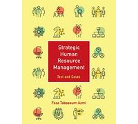 Strategic Human Resource Management: Text and Cases