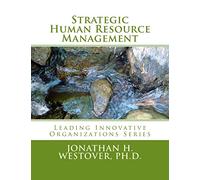 Strategic Human Resource Management: Volume 2 (Leading Innovative Organizations)