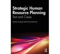 Strategic Human Resource Planning: Text and Cases
