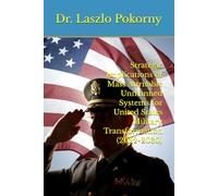 Strategic Implications of Mass Attritable Unmanned Systems for United States Military Transformation (2022-2030)