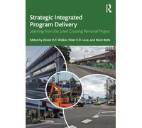Strategic Integrated Program Delivery : Learning from the Level Crossing Removal Project