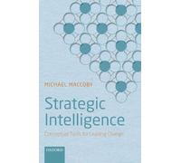 Strategic Intelligence: Conceptual Tools for Leading Change