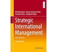Strategic International Management: Text and Cases