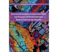 Strategic Investments in Instrumentation and Facilities for Extraterrestrial Sample Curation and Analysis