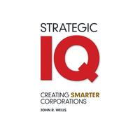 Strategic IQ: Creating Smarter Corporations