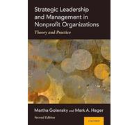 Strategic Leadership and Management in Nonprofit Organizations: Theory and Practice