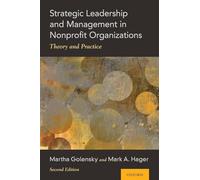 Strategic Leadership and Management in Nonprofit Organizations: Theory and Practice