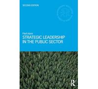 Strategic Leadership in the Public Sector – Routledge Masters in Public Management