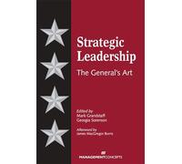 Strategic Leadership: The General's Art