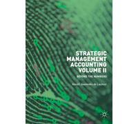 Strategic Management Accounting, Volume II : Beyond the Numbers