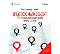 Strategic Management: An Integrated Approach: Theory & Cases, 12EDITION