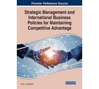 Strategic Management and International Business Policies for Maintaining Competitive Advantage
