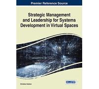 Strategic Management and Leadership for Systems Development in Virtual Spaces (Advances in IT Personnel and Project Management)