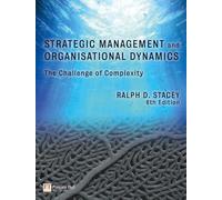 Strategic Management and Organisational Dynamics: The challenge of complexity to ways of thinking about organisations