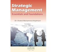 Strategic Management Essentials and Foundations