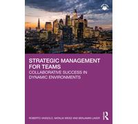 Strategic Management for Teams : Collaborative Success in Dynamic Environments