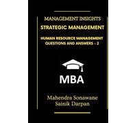 Strategic Management HRM Q&A: Human Resource Management : Questions and Answers - Part 2 (Management Journey)