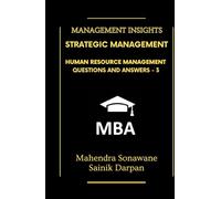 Strategic Management HRM Q&A: Human Resource Management : Questions and Answers - Part 3 (Management Journey)