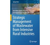 Strategic Management of Wastewater from Intensive Rural Industries (Springer Water)