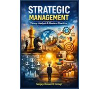 Strategic Management: Theory Analysis & Business Practices (Business Study Books By Sanjay Mandavi)