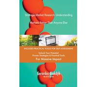 Strategic Market Research: Understanding Markets Better Than Anyone Else