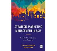 Strategic Marketing Management in Asia: Case Studies and Lessons across Industries