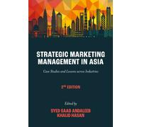 Strategic Marketing Management in Asia : Case Studies and Lessons across Industries