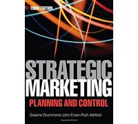 [(Strategic Marketing: Planning and Control)] [ By (author) Graeme Drummond, By (author) John Ensor, By (author) Ruth Ashford ] [December, 2007]