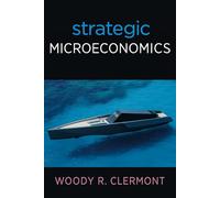 Strategic Microeconomics: 3 (Economics and Finance Series)
