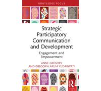 Strategic Participatory Communication and Development : Engagement and Empowerment