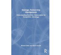Strategic Partnership Management: Understanding Interfirm Collaboration for Competitive Advantage