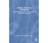 Strategic Partnership Management : Understanding Interfirm Collaboration for Competitive Advantage