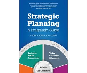 Strategic Planning - A Pragmatic Guide