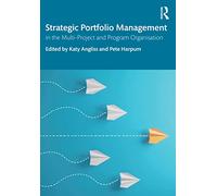 Strategic Portfolio Management: In the Multi-Project and Program Organisation