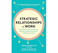 Strategic Relationships at Work: Creating Your Circle of Mentors, Sponsors, and Peers for Success in Business and Life (BUSINESS BOOKS)
