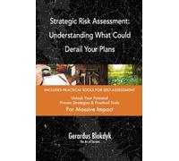 Strategic Risk Assessment: Understanding What Could Derail Your Plans