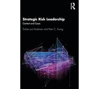 Strategic Risk Leadership: Context and Cases