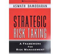 Strategic Risk Taking: A Framework for Risk Management (paperback)