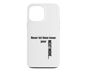 Strategic Silence Never Let Them Know Your Next Move funny Case for iPhone 13 Pro Max