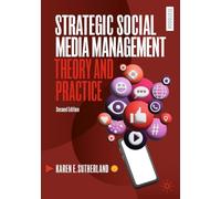 Strategic Social Media Management: Theory and Practice